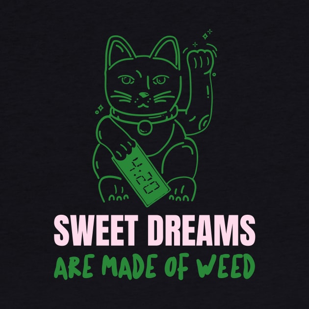 sweet dreams are made of weed by WOAT